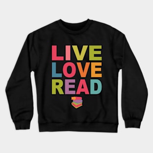 Live Love Read Crewneck Sweatshirt